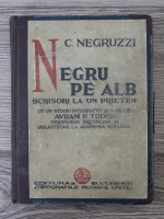 Costache Negruzzi, Gh. I. Ionescu Gion - Negru pe alb, scrisori la un prieten. Cum vorbim (2 carti colegate)