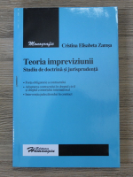 Anticariat: Cristina Elisabeta Zamsa - Teoria impreviziunii. Studiu de doctrina si jurisprudenta