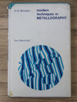 D. G. Brandon - Modern techniques in metallography