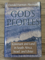 Donald Harman Akenson - God's peoples. Covenant and land in South Africa, Israel and Ulster