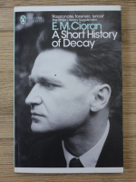 E. M. Cioran - A short history of decay