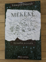 Anticariat: Edmund Dujardi - Mekeke iti sufla-n ceafa