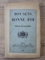 Emile de Girardin - Bon sens bonne foi (1848)