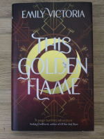 Emily Victoria - This golden flame