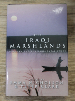 Emma Nicholson - The iraqi marshlands. A human and environmental study