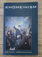 Ervand Abrahamian - Khomeinism. Essays on the Islamic Republic
