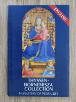 Anticariat: Fernando Marias, Consuelo Luca de Tena - Thyssen-bornemisza collection. Monastery of pedralbes