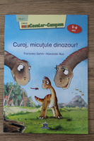Anticariat: Franziska Gehm - Curaj, micutule dinozaur