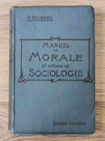 Gaston Richard - Manuel de morale et notions de sociologie (1918)