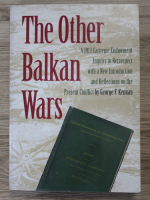 George F. Kennan - The other balkan wars