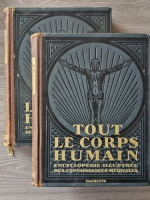 Henri Bouquet - Tout le corps humain. Encyclopedie illustree des connaissances medicales (2 volume, 1929)