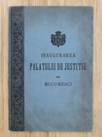 Inaugurarea Palatului de Justitie din Bucuresci. 15 martie 1895