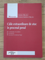 Ioan Cirlan - Caile extraordinare de atac in procesul penal