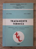 Ioan Gh. Cartis, Livius Udrescu - Tratamente termice. Indrumator pentru lucrari de laborator pentru uzul studentilor