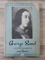 Anticariat: Jean Larnac - George Sand revolutionnaire (1947)