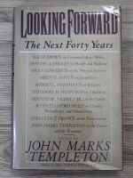 John Marks Templeton - Looking forward. The next forty years