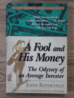 John Rothchild - A fool and his money. The odyssey of an average investitor