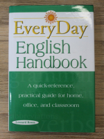 Leonard Rosen - Every day english handbook. A quick reference practical guide for home, office and classroom