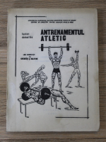 Anticariat: Lucien Demeilles - Antrenamentul atletic. 150 exercitii cu greutati si haltere