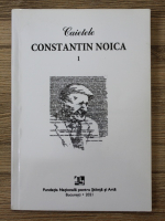 Marin Diaconu - Caietele Constantin Noica (volumul 1)