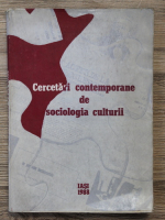 Mihai Dinu Gheorghiu - Cercetari contemporane de sociologia culturii