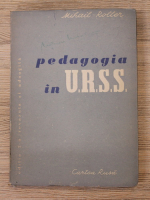 Anticariat: Mihail Roller - Pedagogia in U. R. S. S. (1947)