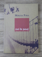 Anticariat: Mircea Pora - Ani de pasaj