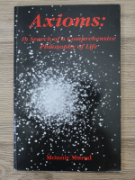Mounir Murad - Axioms: in search of a comprehensive philosophy of life