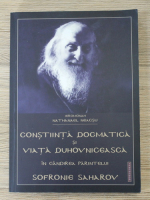 Anticariat: Nathanael Neacsu - Constiinta dogmatica si viata duhovniceasca in gandirea parintelui Sofronie Saharov