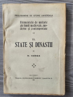 Nicolae Iorga - Elementele de unitate ale lumii medievale, moderne si contemporane. State si dinastii (volumul 3, 1922)