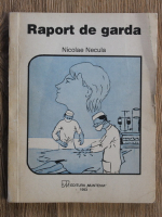 Nicolae Necula - Raport de garda