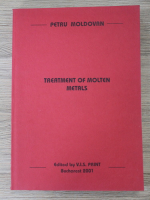Petru Moldovan - Treatment of molten metals