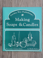 Phyllis Hobson - Making soaps and candles. The country kitchen library