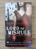 Rachel Caine - The Morganville Vampires, volumul 5. Lord of misrule
