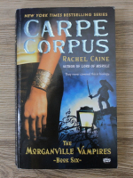 Anticariat: Rachel Caine - The Morganville Vampires, volumul 6. Carpe corpus