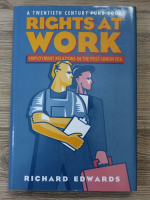 Richard Edwards - Rights at work. Employment relations in the post-union era