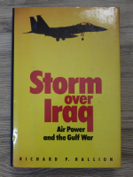 Richard Hallion - Storm over Iraq. Air power and the Gulf War