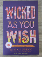 Rin Chupeco - Wicked as you wish