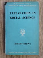 Robert Brown - Explanation in social science