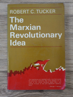 Robert C. Tucker - The marxian revolutionary idea