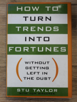 Anticariat: Stu Taylor - How to turn trends into fortunes without getting left in the dust