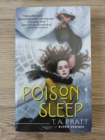 T. A. Pratt - Poison sleep