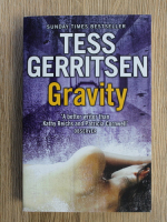 Anticariat: Tess Gerritsen - Gravity