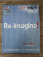 Tom Peters - Re-imagine!