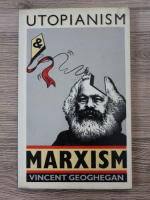 Vincent Geoghegan - Utopianism and Marxism