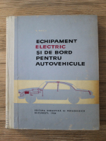 Virgil Raicu - Echipament electric si de bord pentru autovehicule