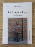 Zeno Gozo - Etica in psihologie. Psihologia eticii