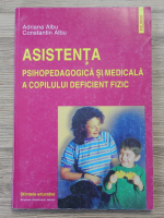 Adriana Albu - Asistenta psihopedagogica si medicala a copilului deficient fizic
