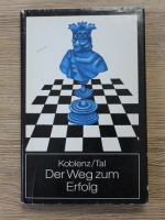 Alexander Koblenz, Michail Tal - Der Weg zum Erfolg (volumul 2)