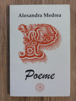 Alexandra Medrea - Poeme